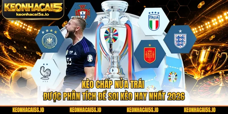 kèo chấp nửa trái