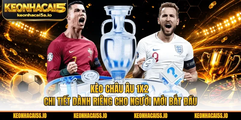 Kèo châu Âu 1X2