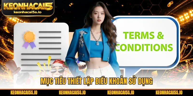 Mục tiêu thiết lập điều khoản sử dụng