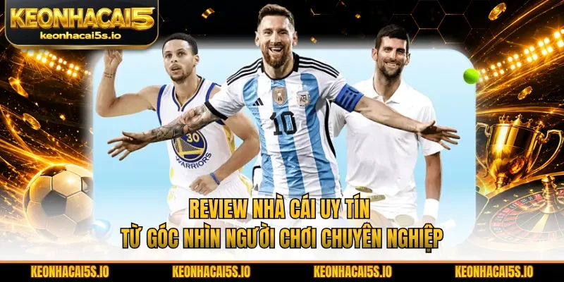 Review nhà cái uy tín